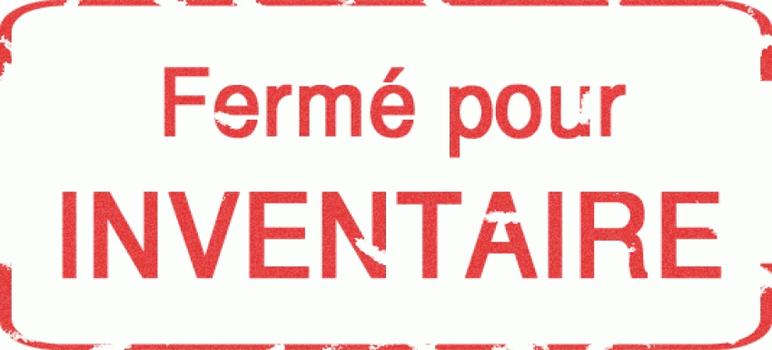 Fermé pour inventaire